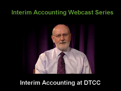Interim Accounting at DTCC (Part 2 of 4)